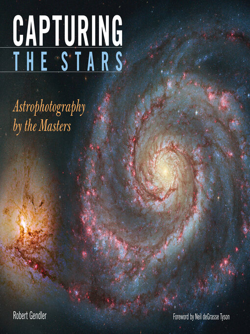 Title details for Capturing the Stars by Robert Gendler - Wait list